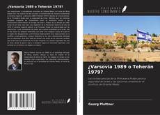 Copertina di ¿Varsovia 1989 o Teherán 1979?