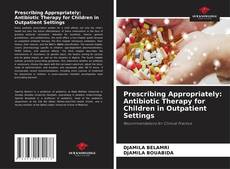 Bookcover of Prescribing Appropriately: Antibiotic Therapy for Children in Outpatient Settings