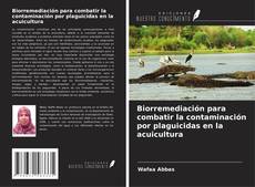 Buchcover von Biorremediación para combatir la contaminación por plaguicidas en la acuicultura
