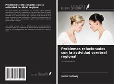 Bookcover of Problemas relacionados con la actividad cerebral regional