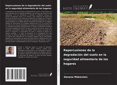 Portada del libro de Repercusiones de la degradación del suelo en la seguridad alimentaria de los hogares