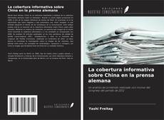 Borítókép a  La cobertura informativa sobre China en la prensa alemana - hoz