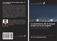 Borítókép a  La enseñanza de la lengua árabe en la era digital - hoz