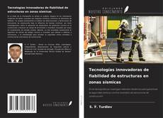 Couverture de Tecnologías innovadoras de fiabilidad de estructuras en zonas sísmicas