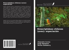 Couverture de Rinocriptídeos chilenos (aves): especiación