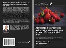 Обложка Aplicación de productos químicos y poda para una producción regular del lichi