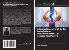 Copertina di Adaptación cultural de los trabajadores internacionales: un estudio cualitativo