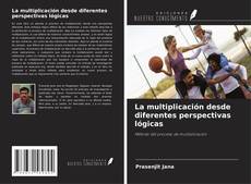Borítókép a  La multiplicación desde diferentes perspectivas lógicas - hoz