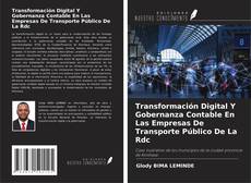 Portada del libro de Transformación Digital Y Gobernanza Contable En Las Empresas De Transporte Público De La Rdc