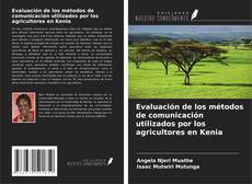 Evaluación de los métodos de comunicación utilizados por los agricultores en Kenia kitap kapağı