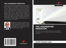 Bookcover of THE AUGMENTED MEDIATOR