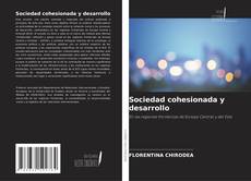 Capa do livro de Sociedad cohesionada y desarrollo 