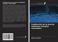 Portada del libro de Calefacción de la piscina mediante energías renovables