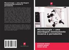 Bookcover of Microcirurgia — uma abordagem minimamente invasiva à periodontia