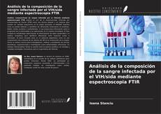 Bookcover of Análisis de la composición de la sangre infectada por el VIH/sida mediante espectroscopia FTIR