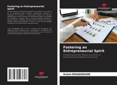 Bookcover of Fostering an Entrepreneurial Spirit