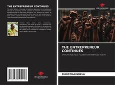 Borítókép a  THE ENTREPRENEUR CONTINUES - hoz