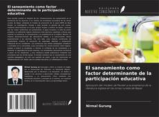 Обложка El saneamiento como factor determinante de la participación educativa