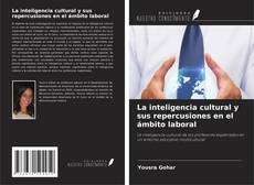 La inteligencia cultural y sus repercusiones en el ámbito laboral kitap kapağı