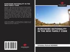 Bookcover of BURKINABE NATIONALITY IN THE NEW FAMILY CODE