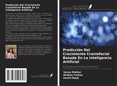 Predicción Del Crecimiento Craniofacial Basada En La Inteligencia Artificial kitap kapağı