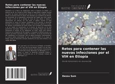 Bookcover of Retos para contener las nuevas infecciones por el VIH en Etiopía