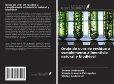 Capa do livro de Orujo de uva: de residuo a complemento alimenticio natural y biodiésel 