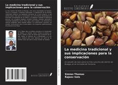 Portada del libro de La medicina tradicional y sus implicaciones para la conservación