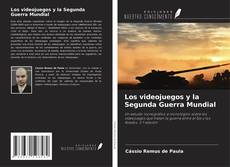 Borítókép a  Los videojuegos y la Segunda Guerra Mundial - hoz