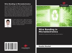 Wire Bonding in Microelectronics的封面