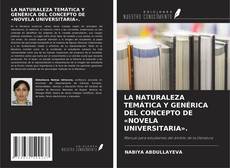 Bookcover of LA NATURALEZA TEMÁTICA Y GENÉRICA DEL CONCEPTO DE «NOVELA UNIVERSITARIA».