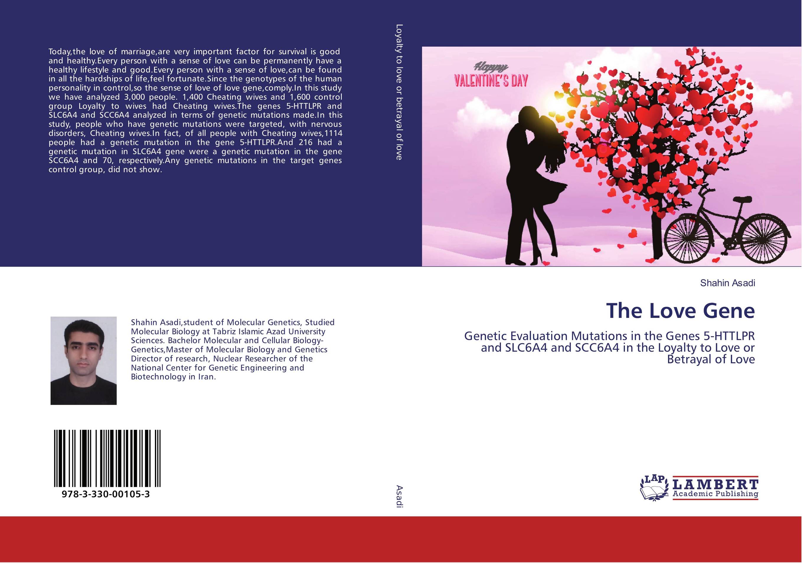 The Love Gene. Genetic Evaluation Mutations in the Genes 5-HTTLPR and SLC6A4 and SCC6A4 in the Loyalty to Love or Betrayal of Love.