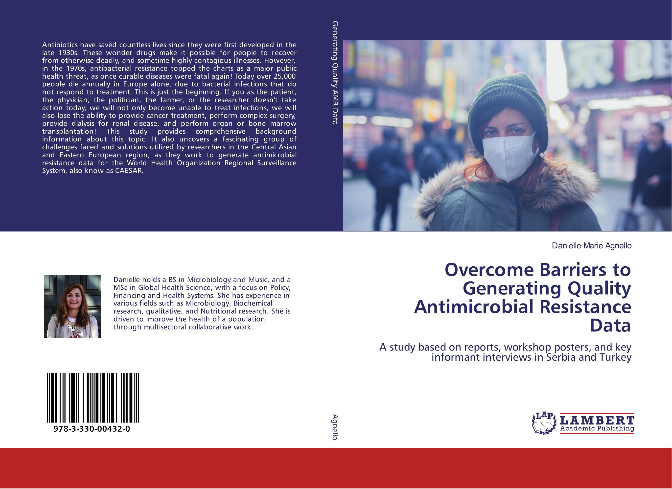 Overcome Barriers to Generating Quality Antimicrobial Resistance Data. A study based on reports, workshop posters, and key informant interviews in Serbia and Turkey.