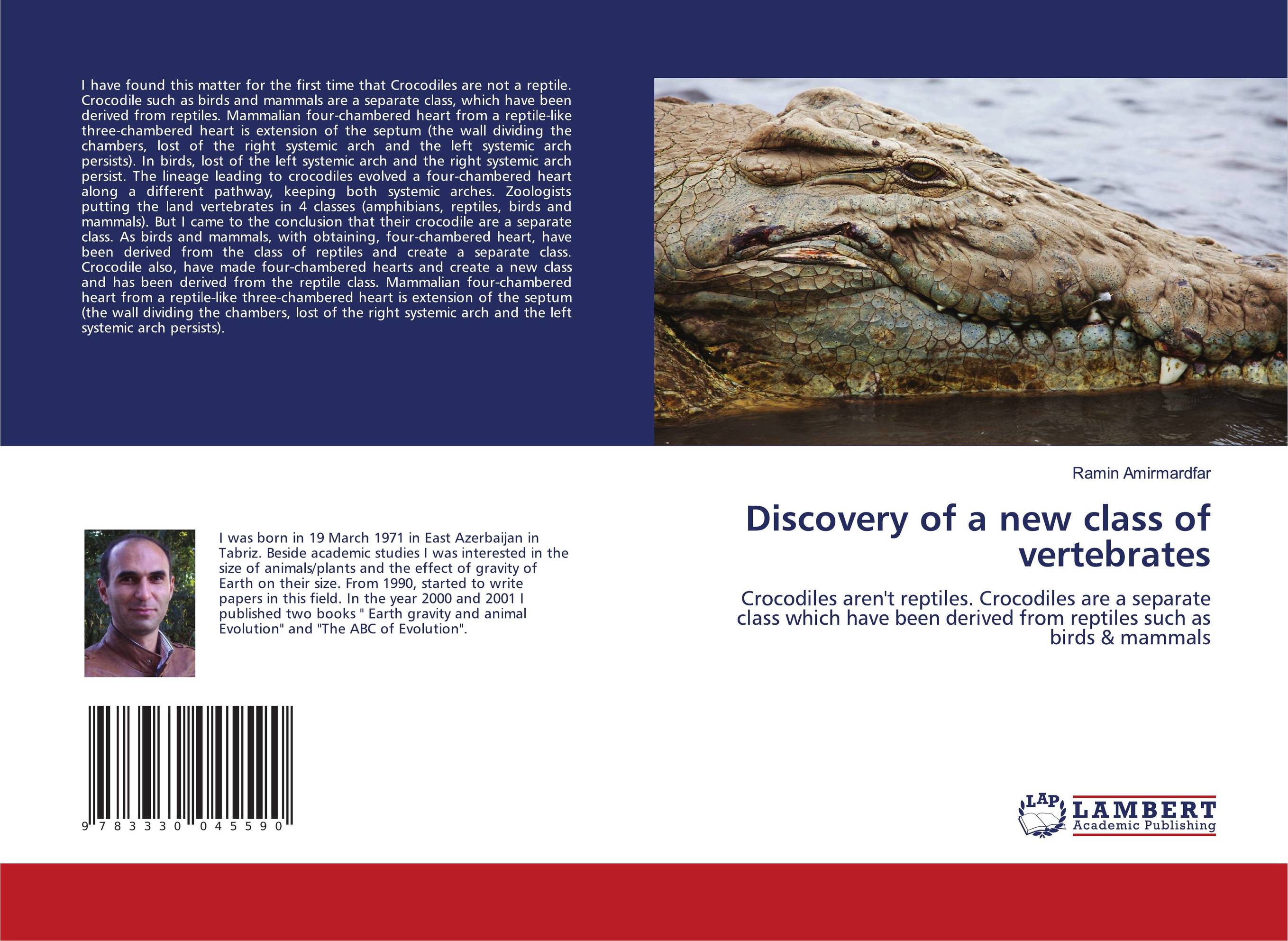Discovery of a new class of vertebrates. Crocodiles aren't reptiles. Crocodiles are a separate class which have been derived from reptiles such as birds &amp;amp; mammals.