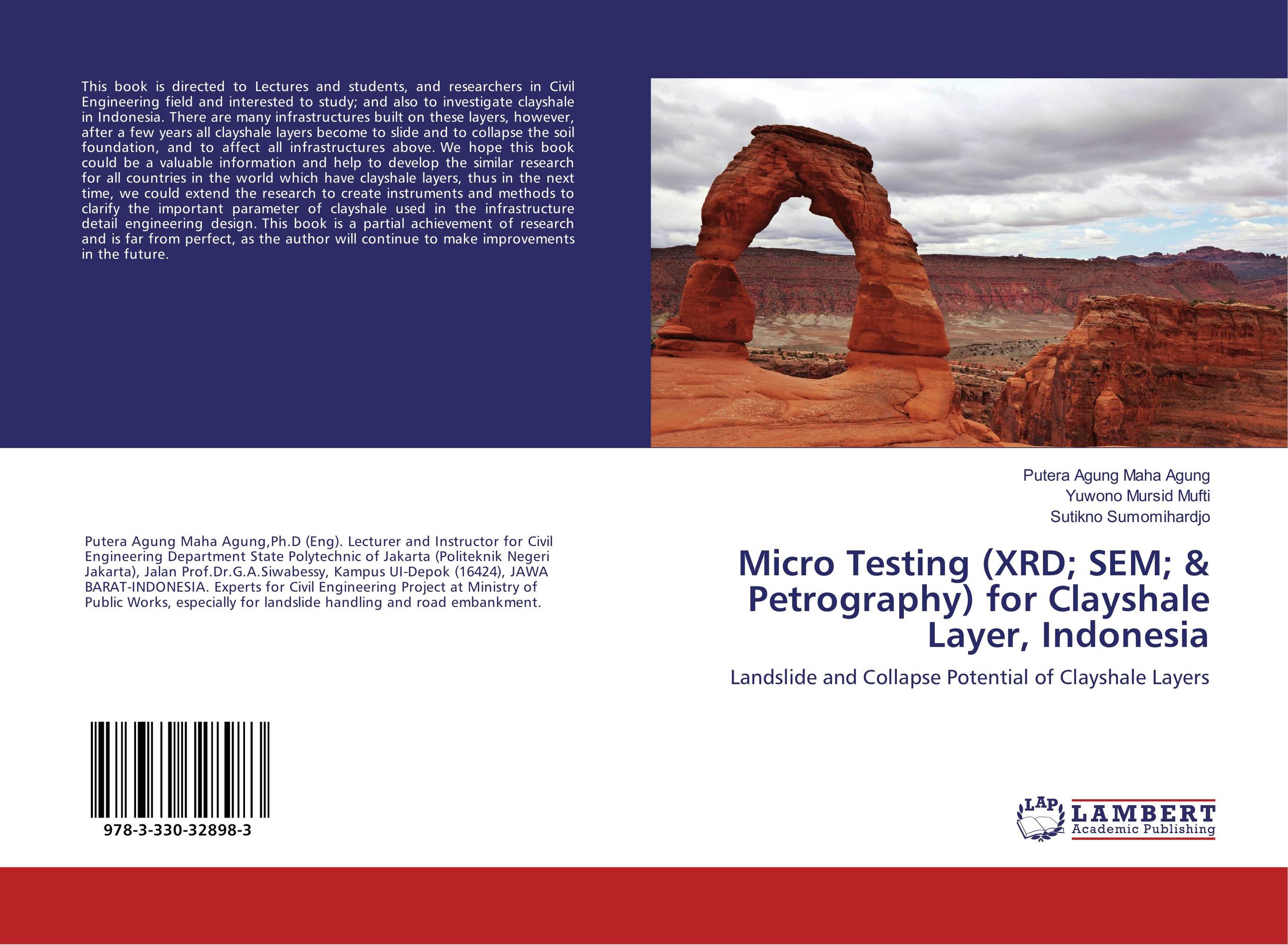 Micro Testing (XRD; SEM; &amp;amp; Petrography) for Clayshale Layer, Indonesia. Landslide and Collapse Potential of Clayshale Layers.