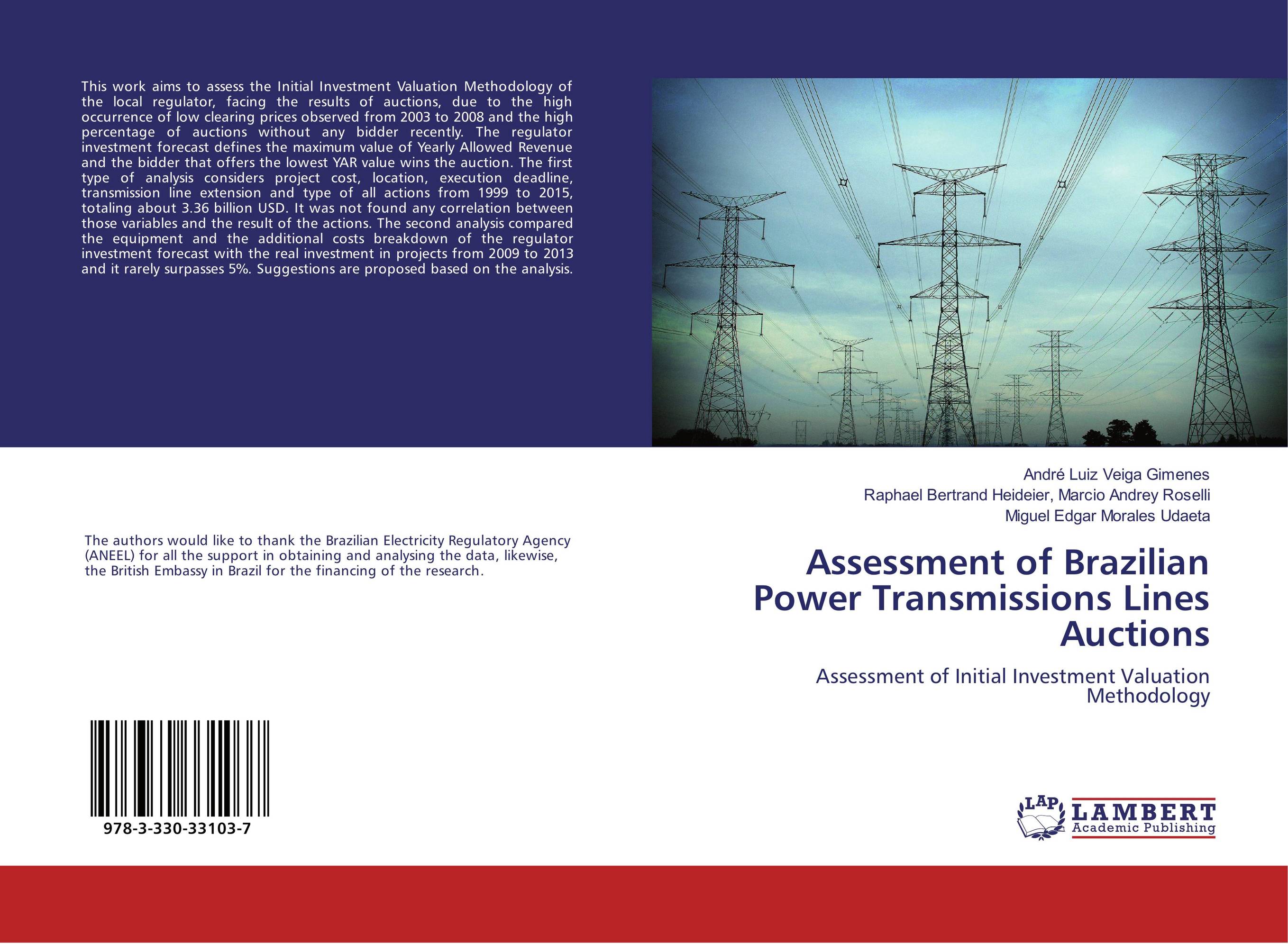 Assessment of Brazilian Power Transmissions Lines Auctions. Assessment of Initial Investment Valuation Methodology.