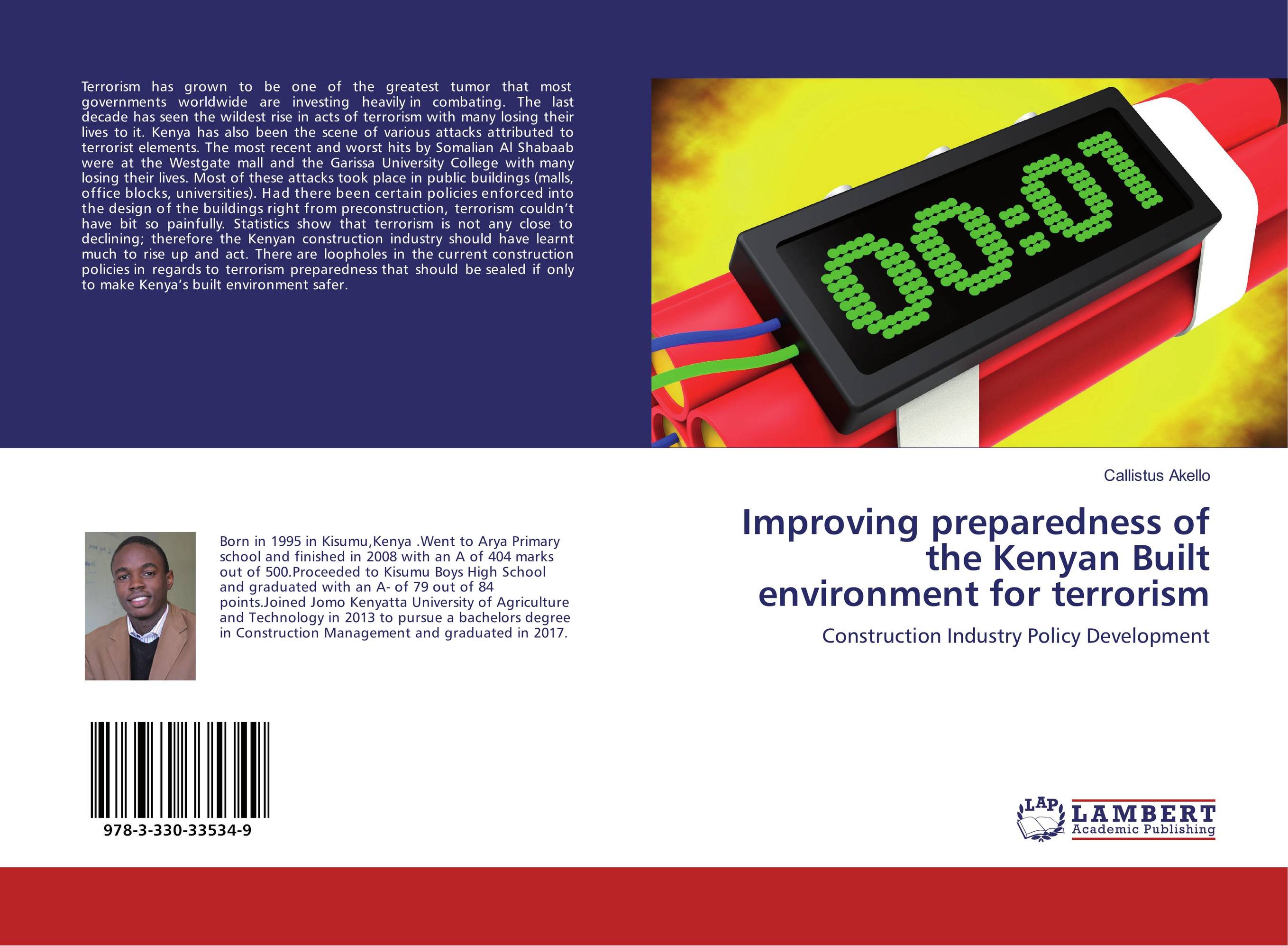 Improving preparedness of the Kenyan Built environment for terrorism. Construction Industry Policy Development.