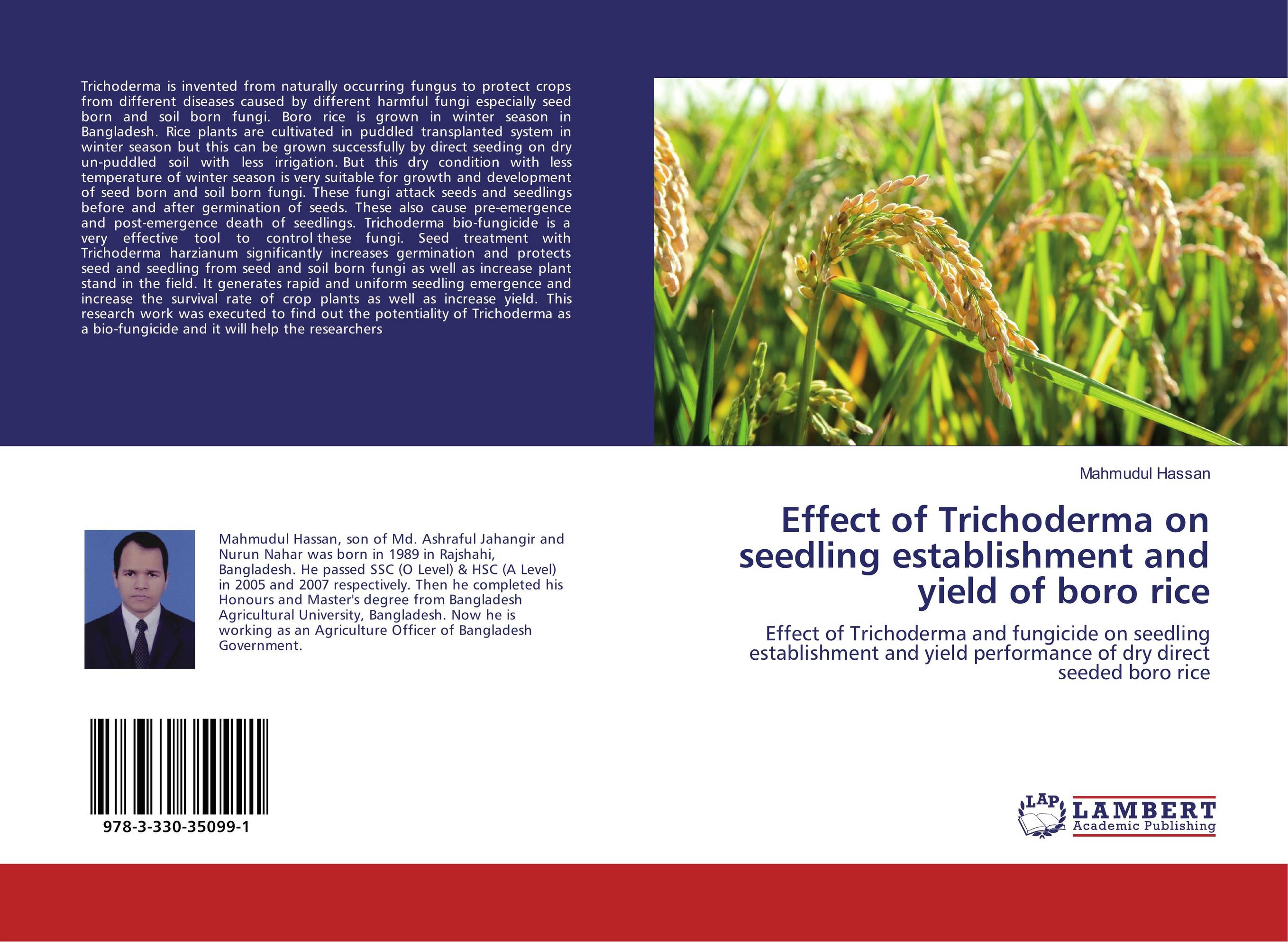 Effect of Trichoderma on seedling establishment and yield of boro rice. Effect of Trichoderma and fungicide on seedling establishment and yield performance of dry direct seeded boro rice.
