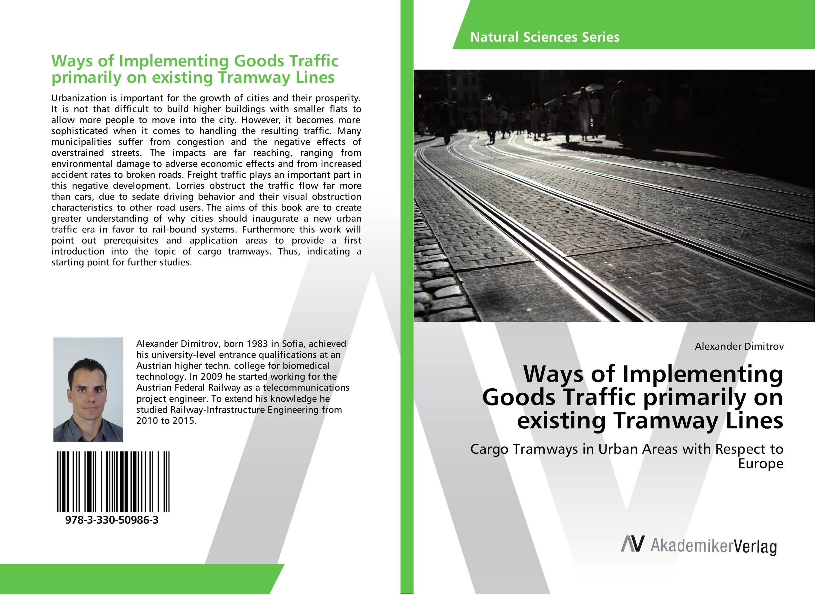 Ways of Implementing Goods Traffic primarily on existing Tramway Lines. Cargo Tramways in Urban Areas with Respect to Europe.