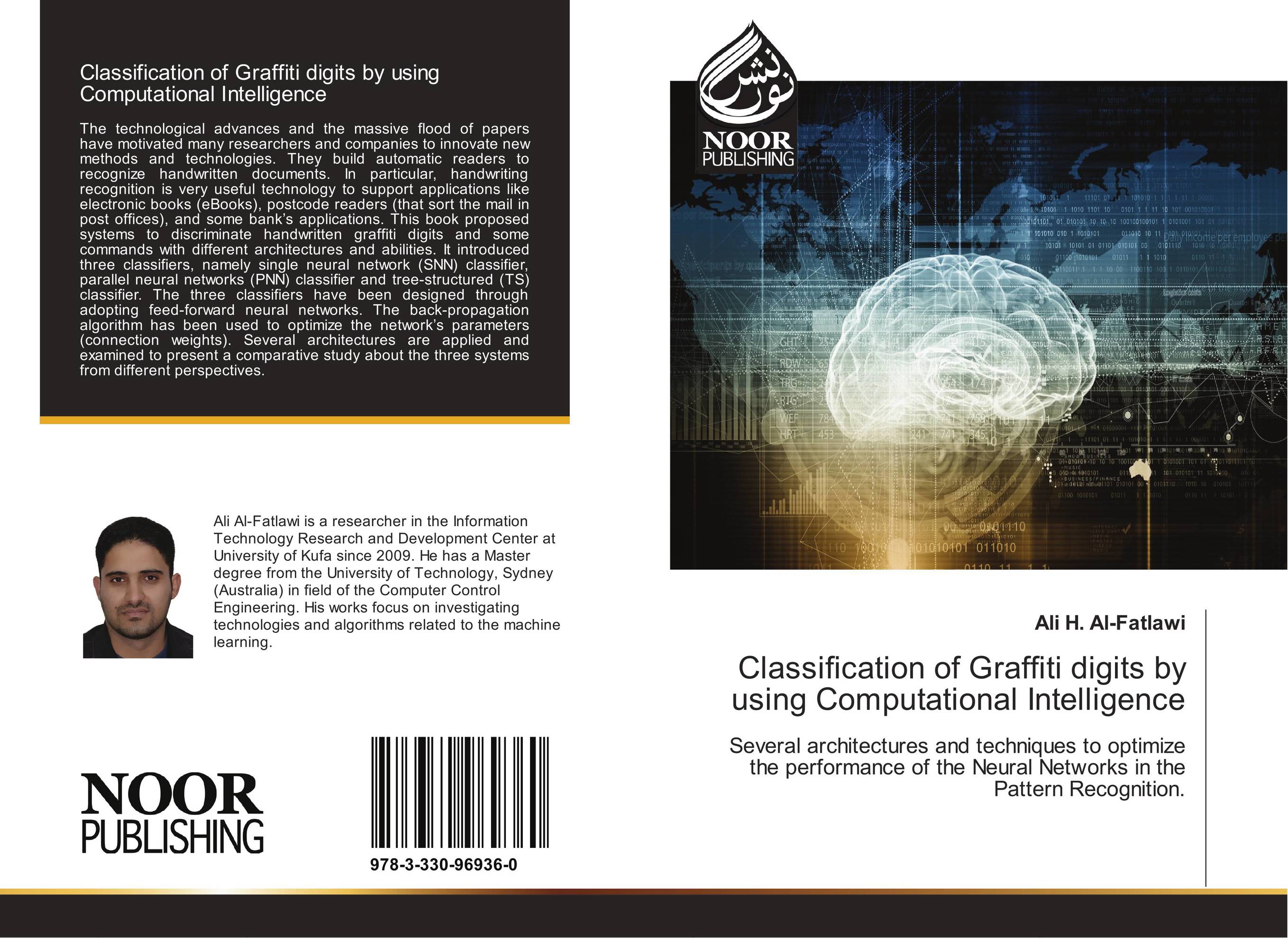 Classification of Graffiti digits by using Computational Intelligence. Several architectures and techniques to optimize the performance of the Neural Networks in the Pattern Recognition..