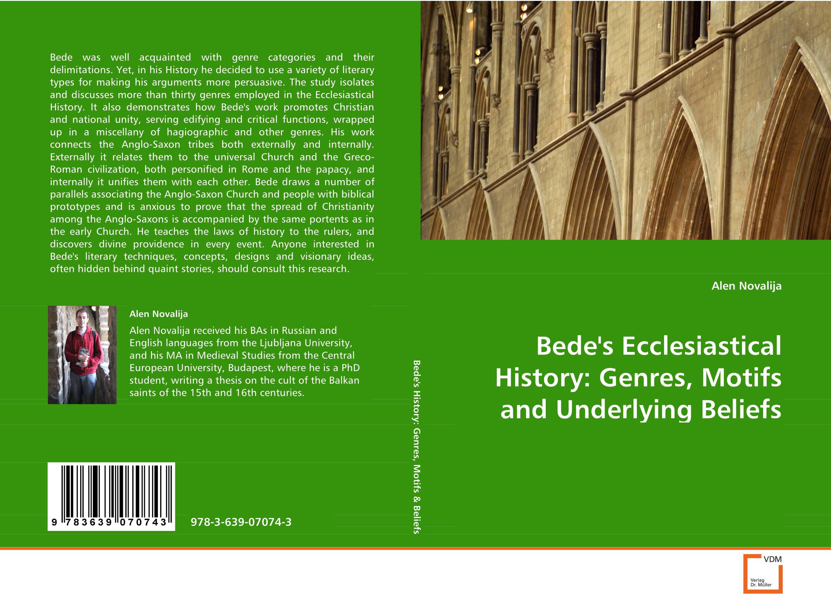 Bede''s Ecclesiastical History: Genres, Motifs andUnderlying Beliefs..