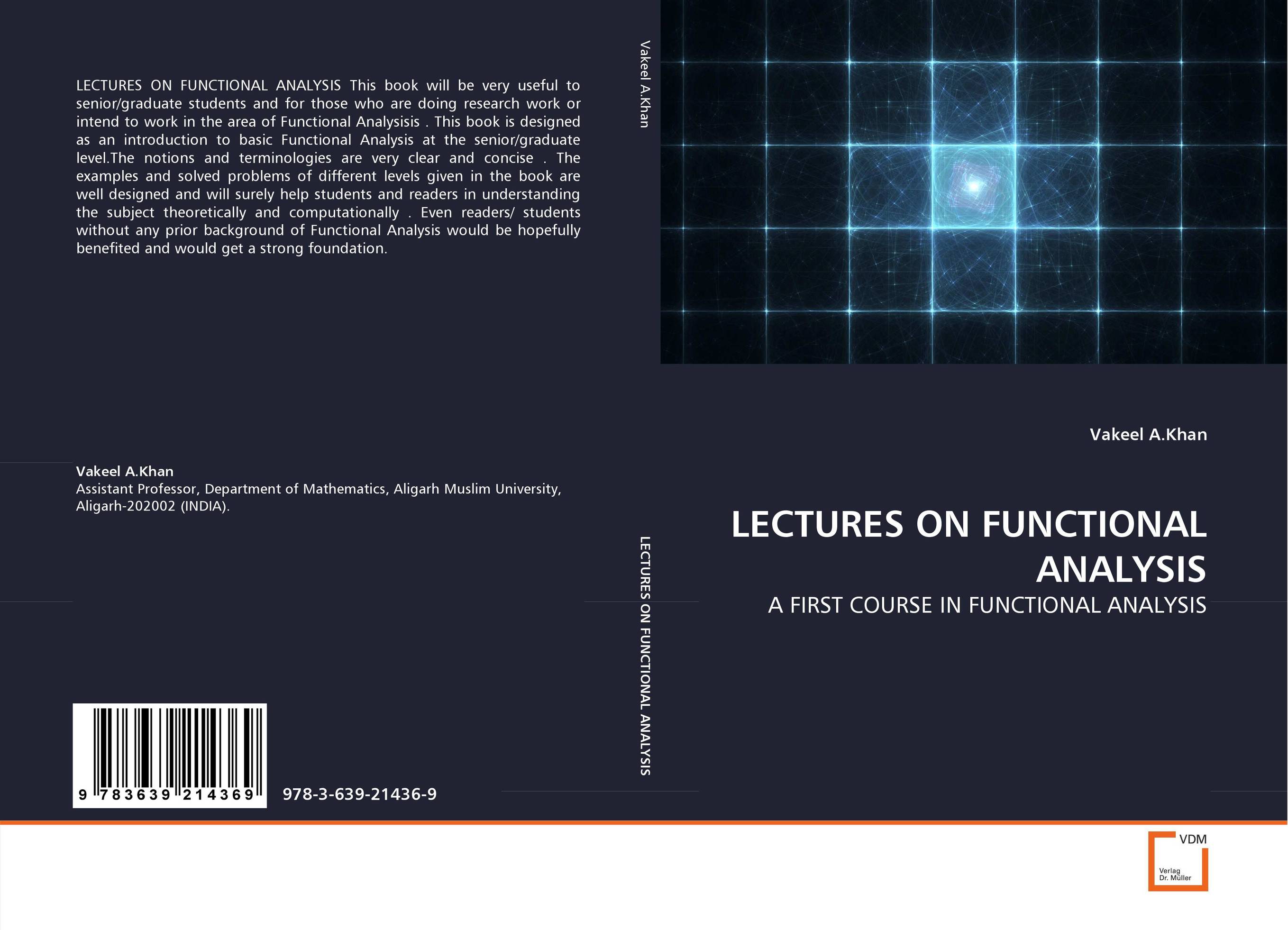 LECTURES ON FUNCTIONAL ANALYSIS. A FIRST COURSE IN FUNCTIONAL ANALYSIS.