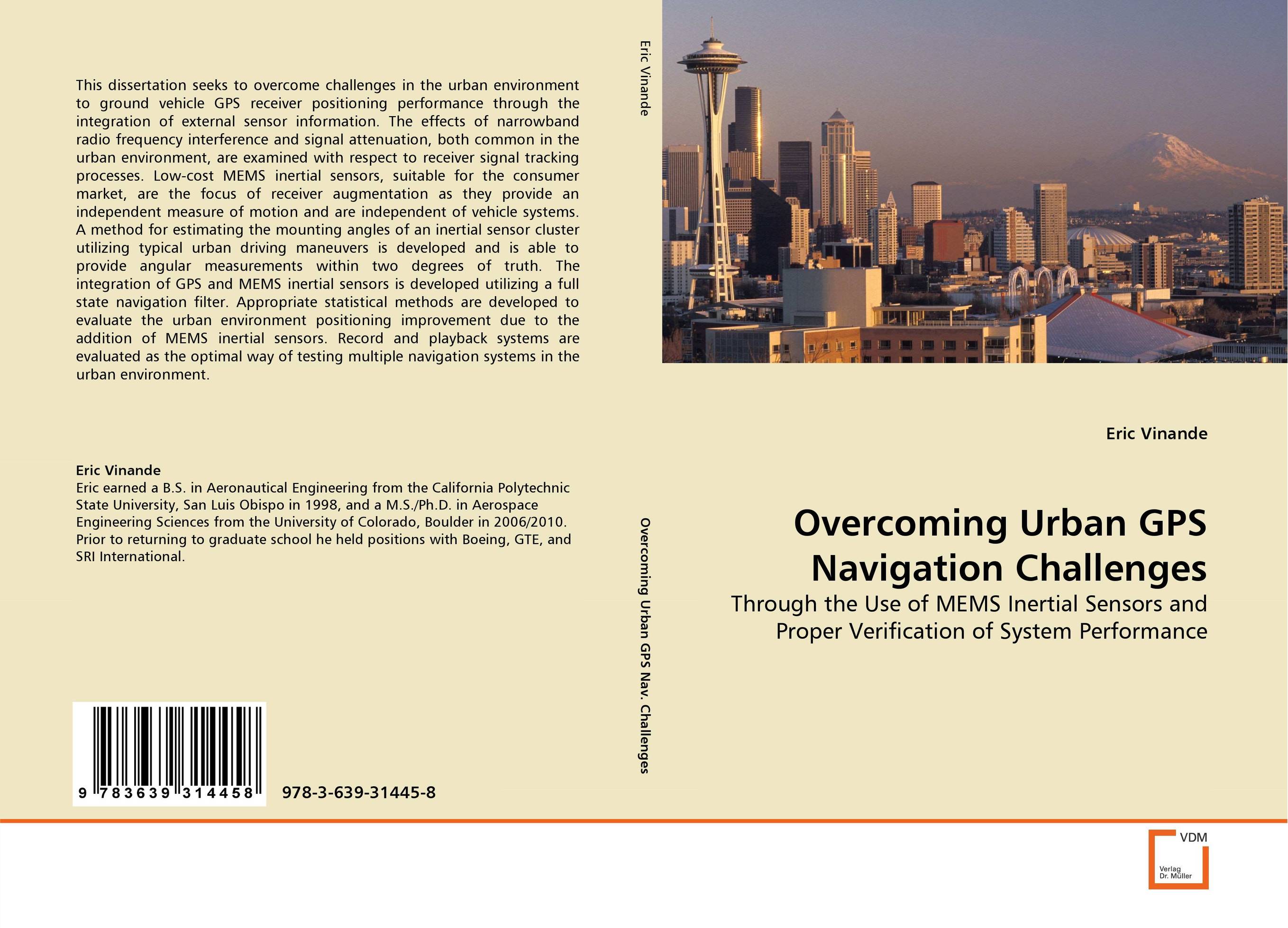 Overcoming Urban GPS Navigation Challenges. Through the Use of MEMS Inertial Sensors and Proper Verification of System Performance.