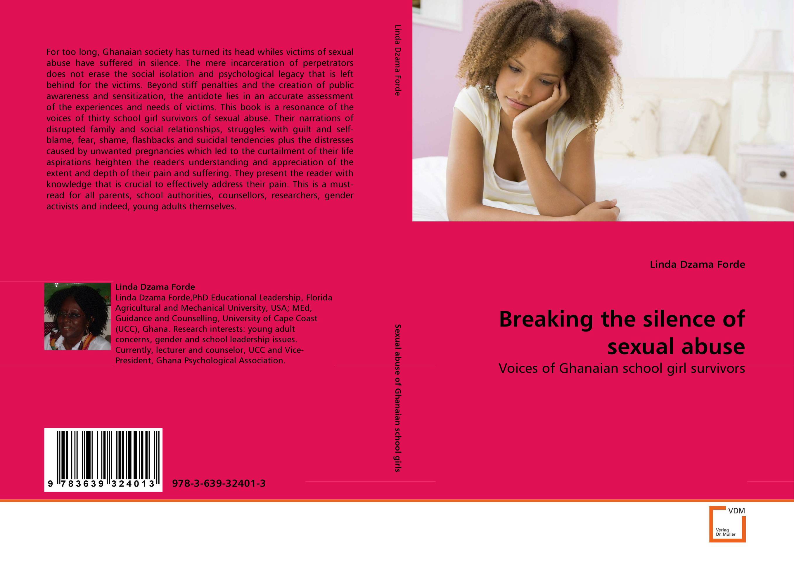 Breaking the silence of sexual abuse. Voices of Ghanaian school girl survivors.