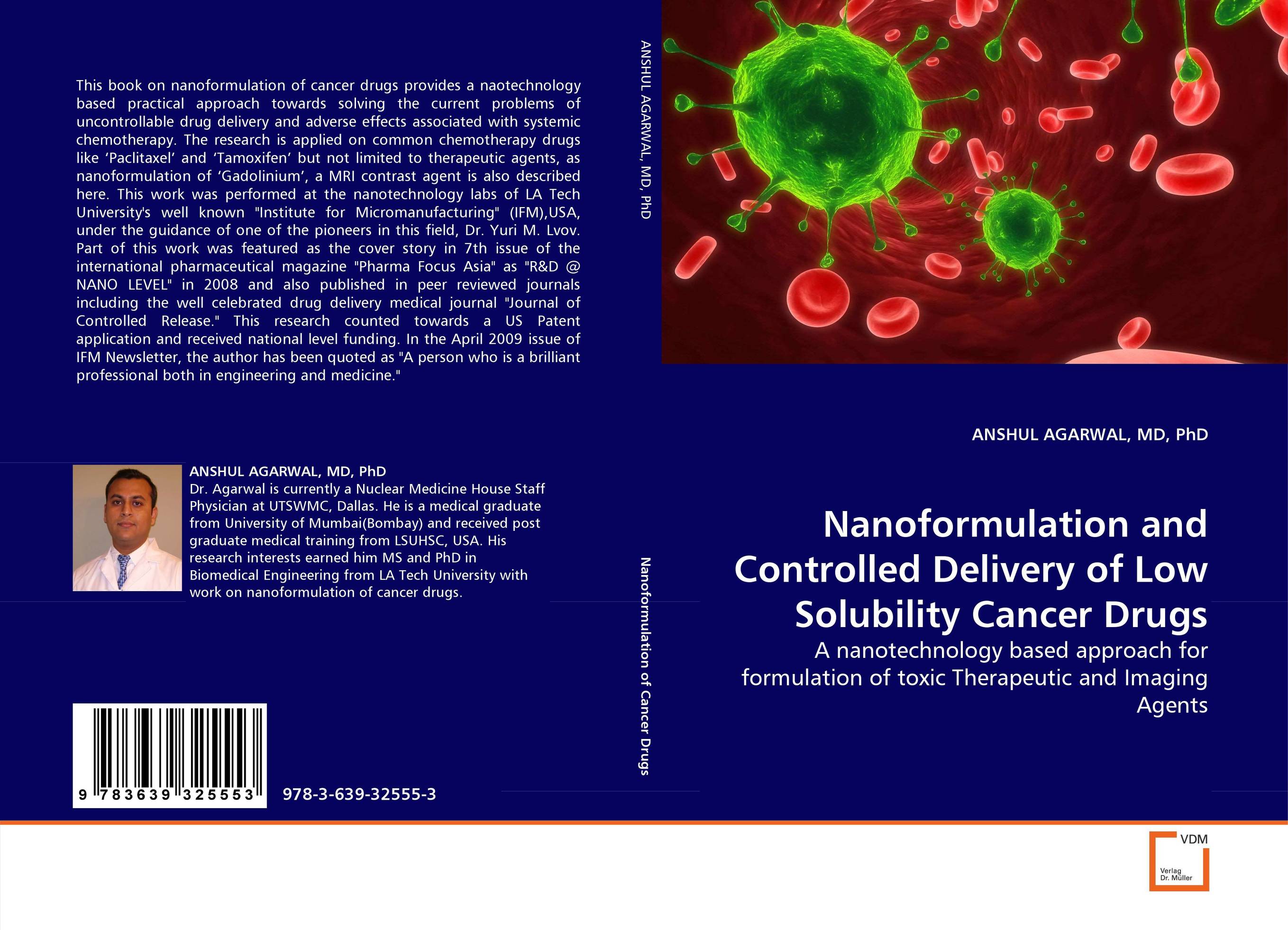 Nanoformulation and Controlled Delivery of Low Solubility Cancer Drugs. A nanotechnology based approach for formulation of toxic Therapeutic and Imaging Agents.