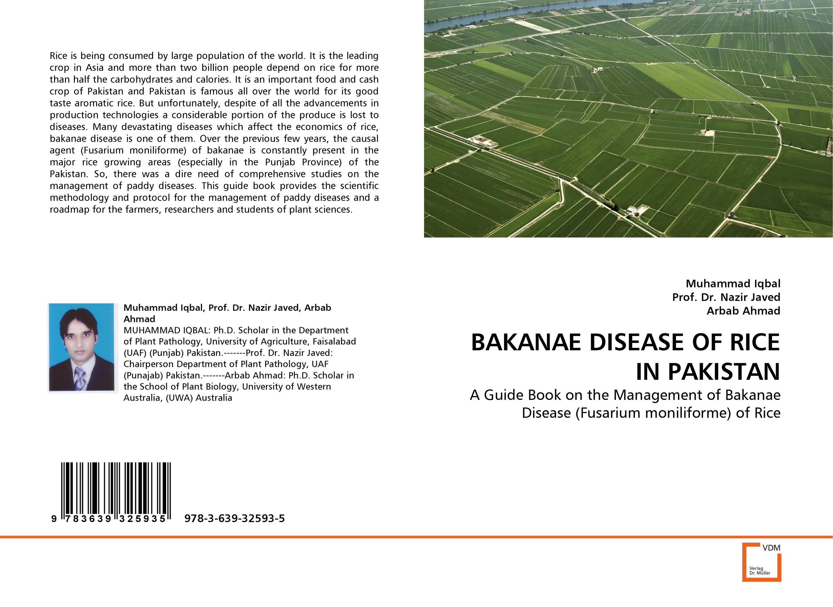 BAKANAE DISEASE OF RICE IN PAKISTAN. A Guide Book on the Management of Bakanae Disease (Fusarium moniliforme) of Rice.