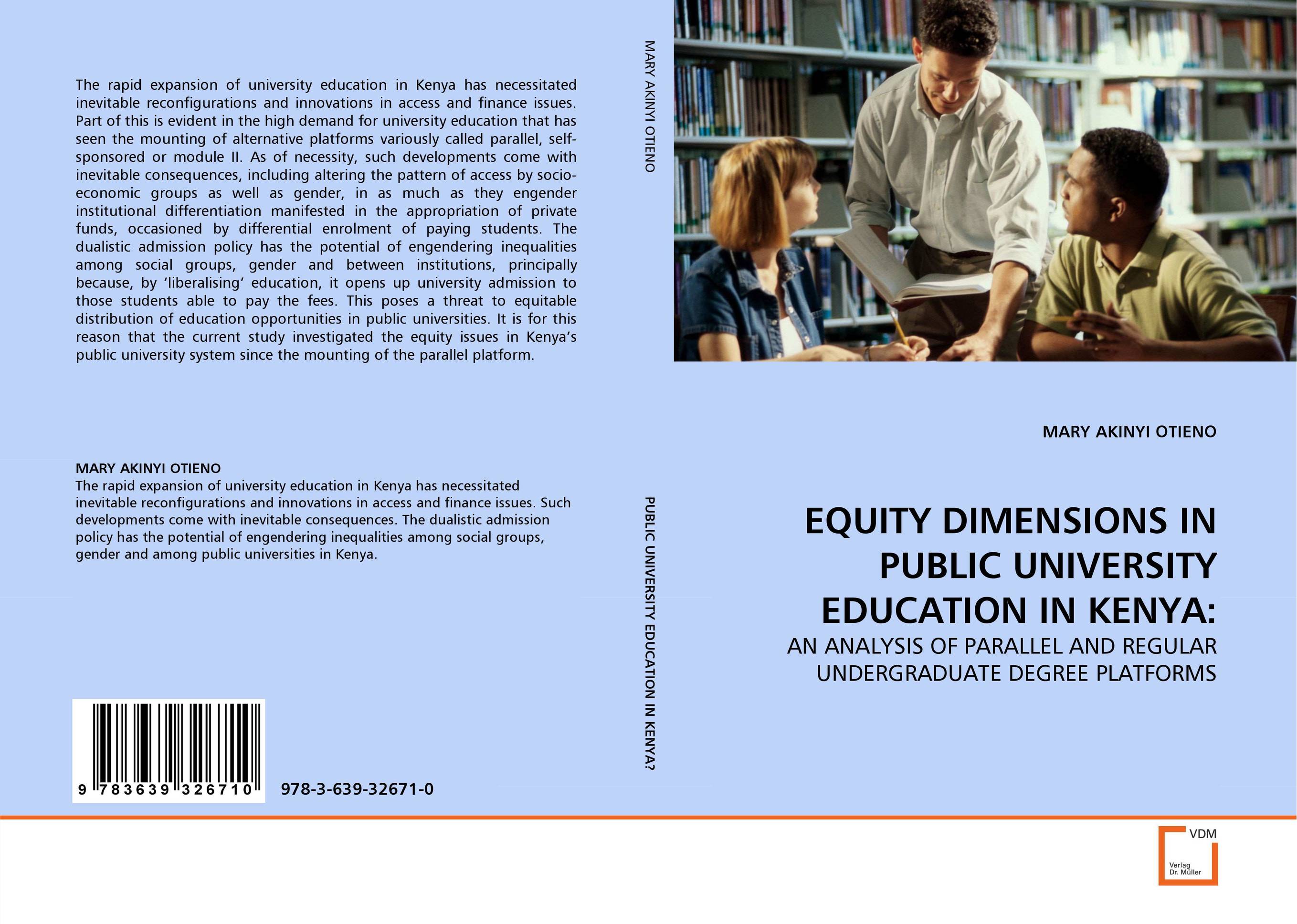 EQUITY DIMENSIONS IN PUBLIC UNIVERSITY EDUCATION IN KENYA:. AN ANALYSIS OF PARALLEL AND REGULAR UNDERGRADUATE DEGREE PLATFORMS.