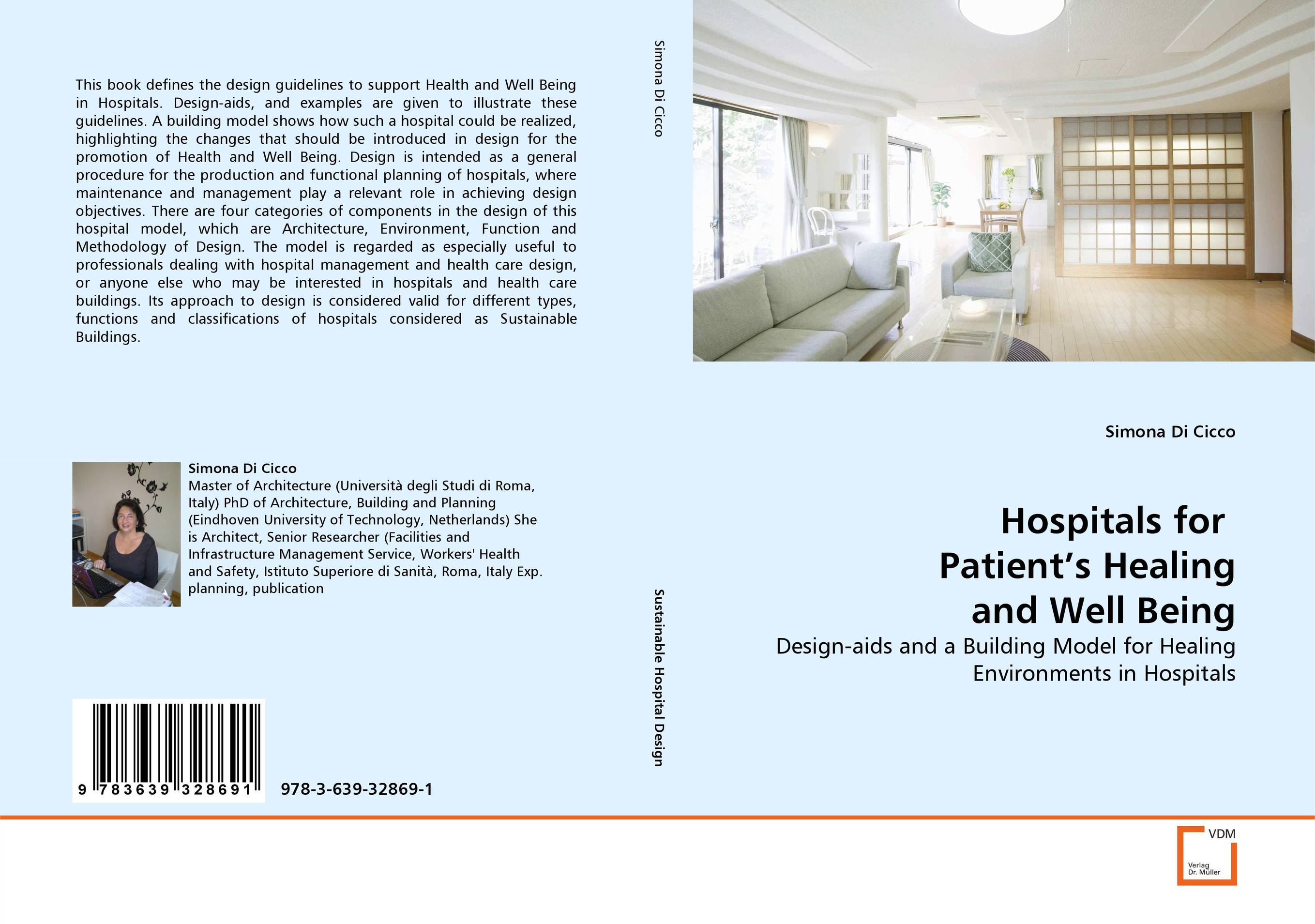 Hospitals for  Patient''s Healing and Well Being. Design-aids and a Building Model for Healing Environments in Hospitals.
