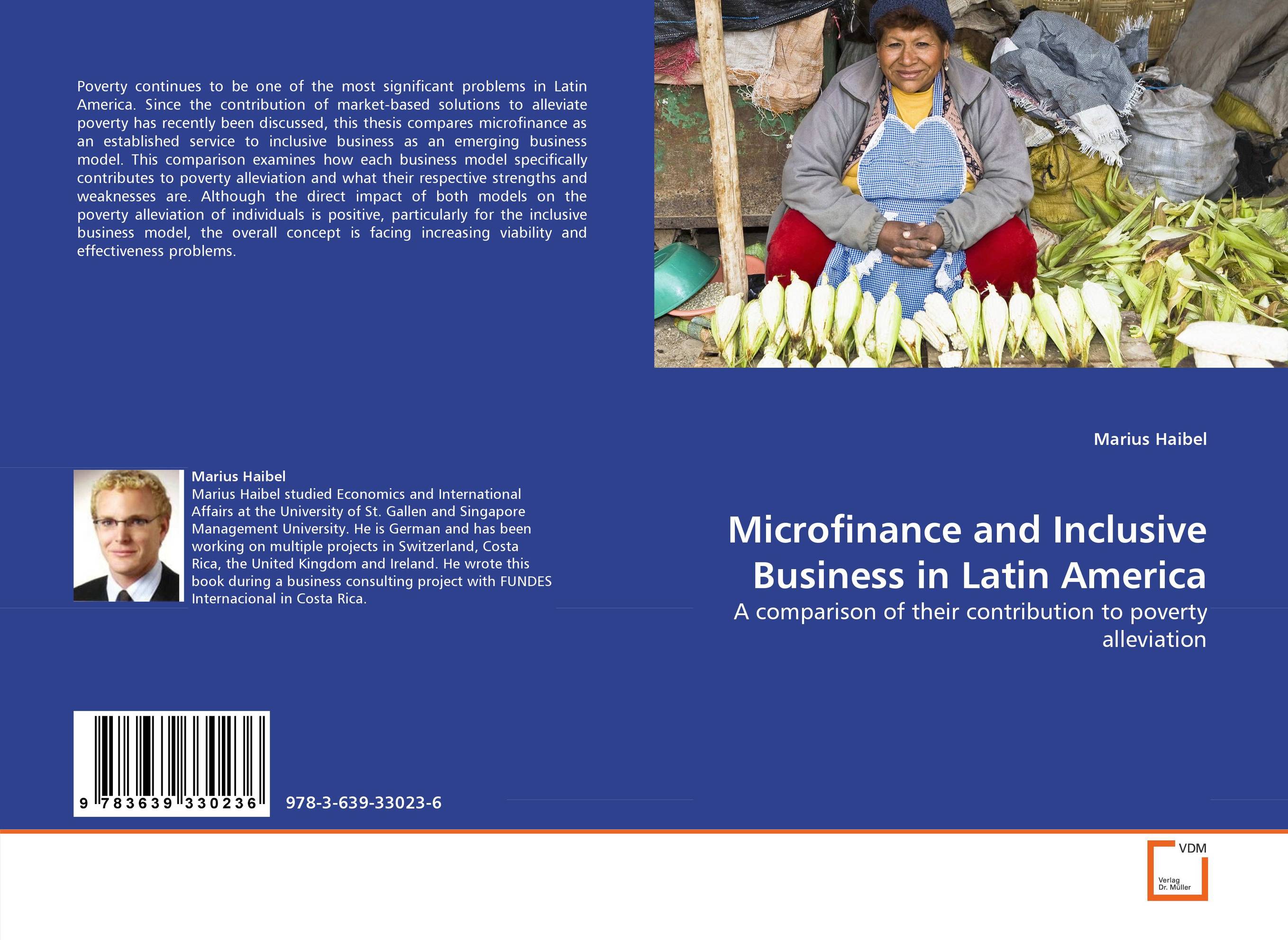 Microfinance and Inclusive Business in Latin America. A comparison of their contribution to poverty alleviation.