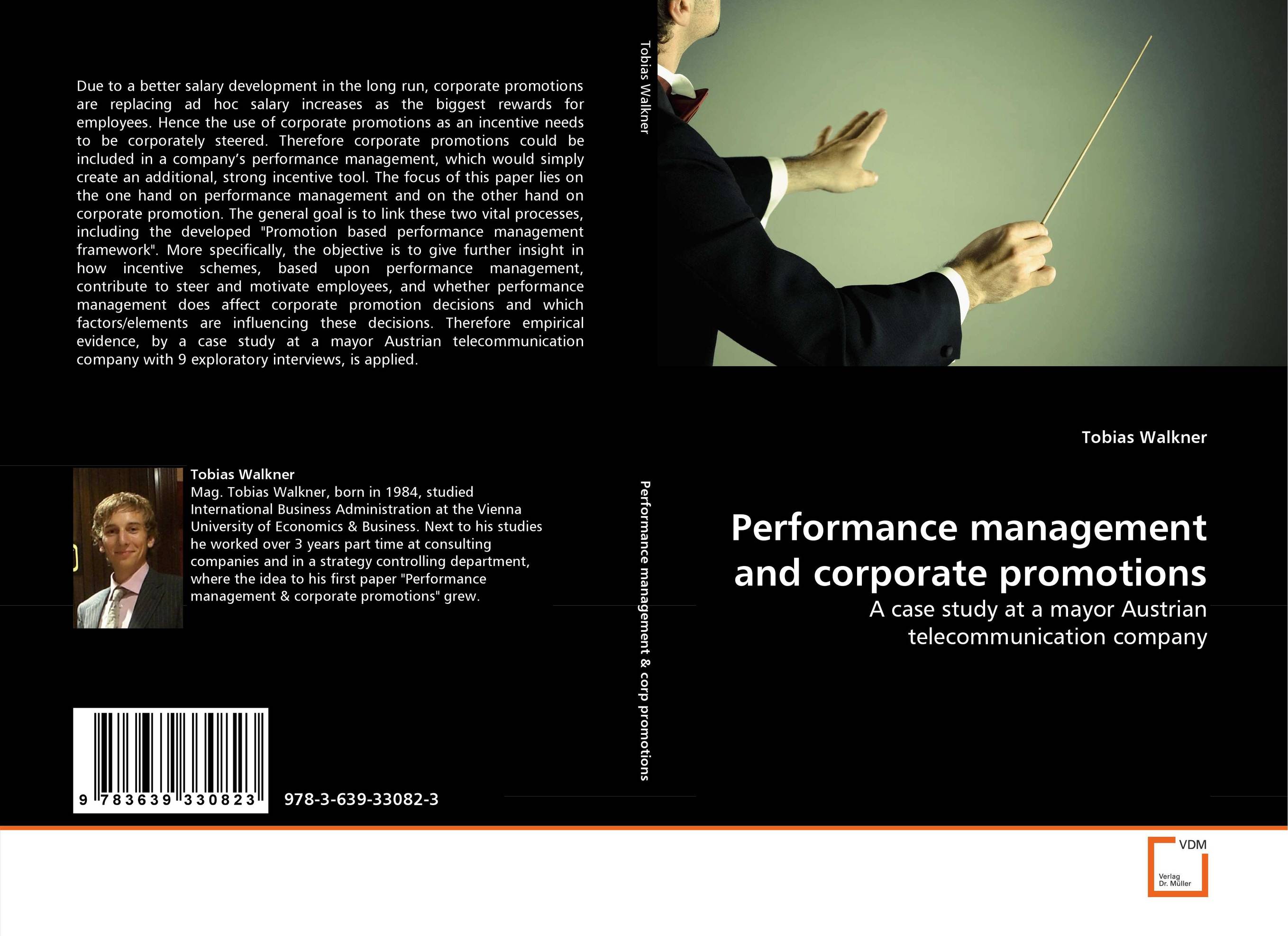 Performance management and corporate promotions. A case study at a mayor Austrian telecommunication company.